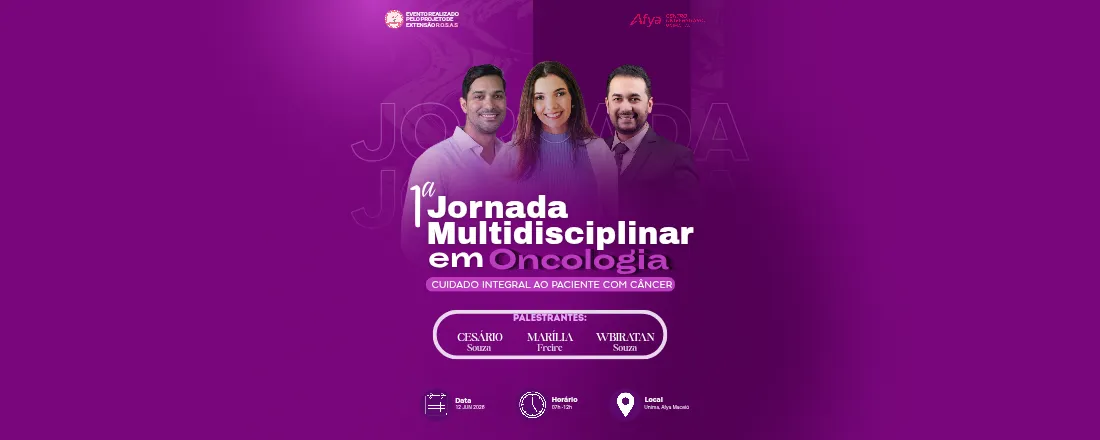 1ª Jornada Multidisciplinar em Oncologia: Cuidado Integral ao Paciente com Câncer