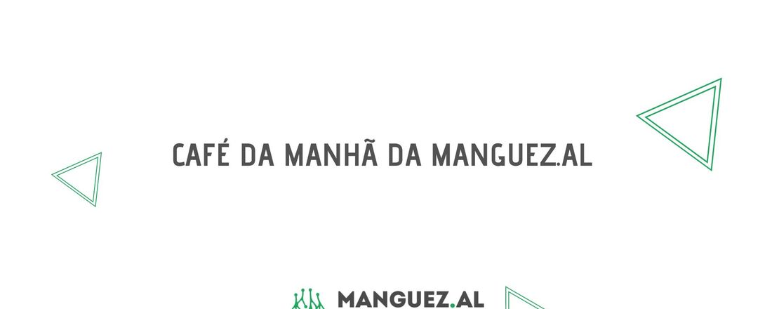 Café da Manhã da Manguezal - CASE TrueChange