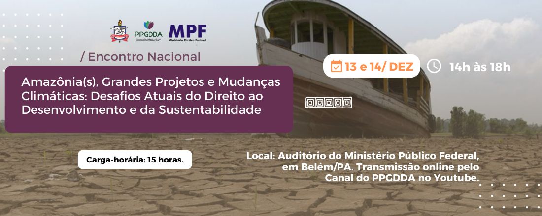 Encontro Nacional Amazônia(s), Grandes Projetos e Mudanças Climáticas: Desafios Atuais do Direito ao Desenvolvimento e da Sustentabilidade