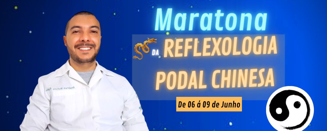 Maratona da Reflexologia Podal Chinesa