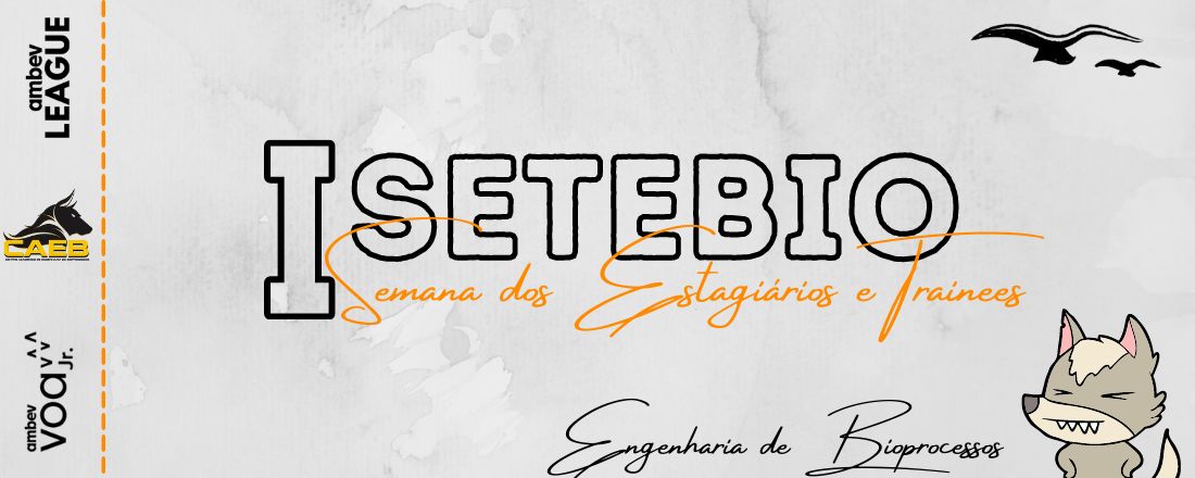 I SETEBIO - Semana do Estagiário e Trainee de Engenharia de Bioprocessos