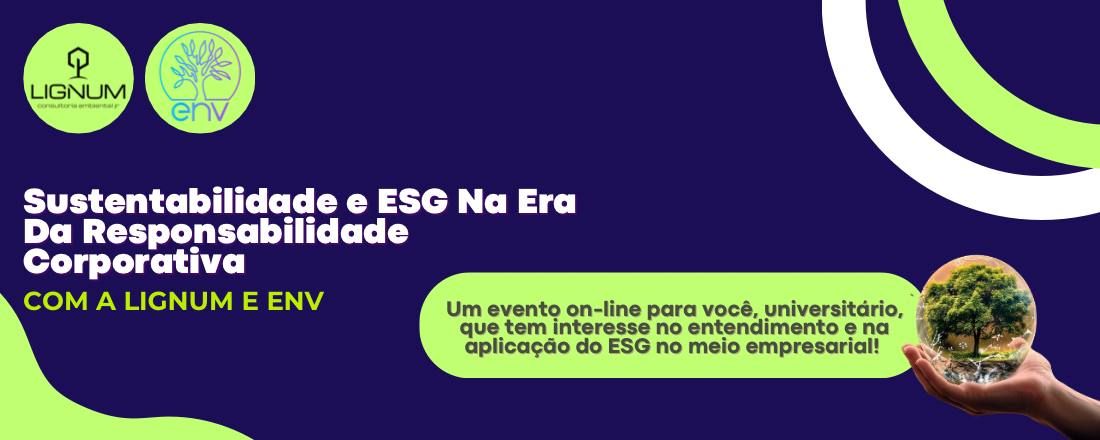 ESG e Sustentabilidade na era da Responsabilidade Corporativa