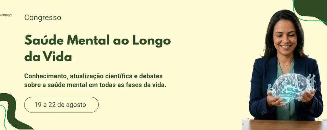 Congresso de Saúde Mental ao Longo da Vida: da Infância à Longevidade