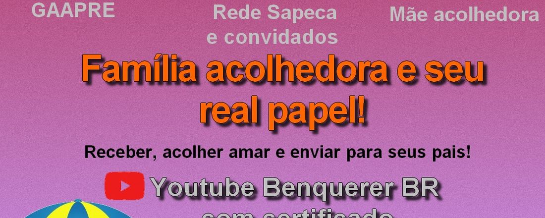 Família acolhedora qual a sua real função?