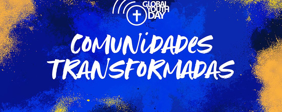 GLOBAL YOUTH DAY - DIA MUNDIAL DO JOVEM ADVENTISTA