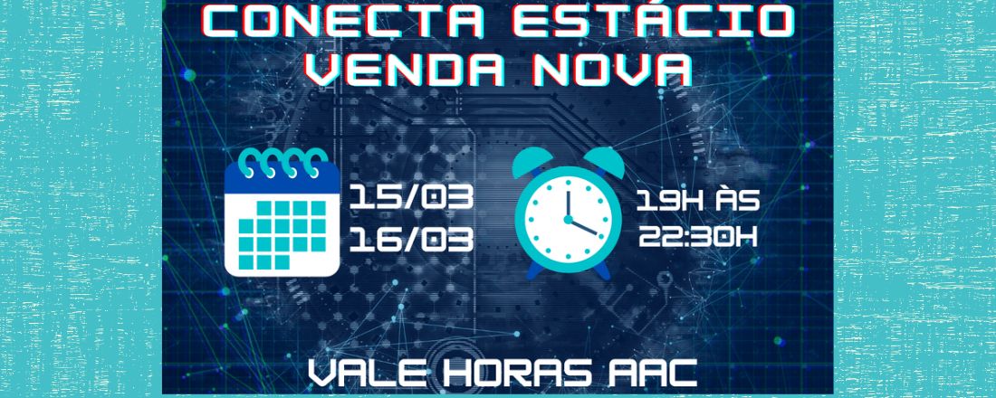 Tech Show Conecta - Estácio Venda Nova - PRESENCIAL 16/03