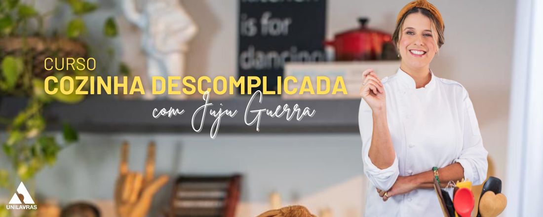 COZINHA DESCOMPLICADA COM JUJU GUERRA