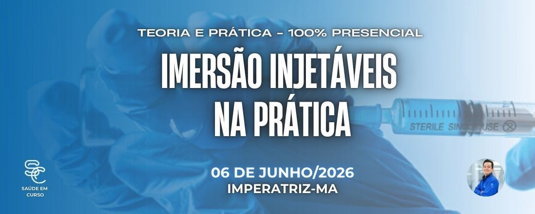 IMERSÃO INJETÁVEIS NA PRÁTICA