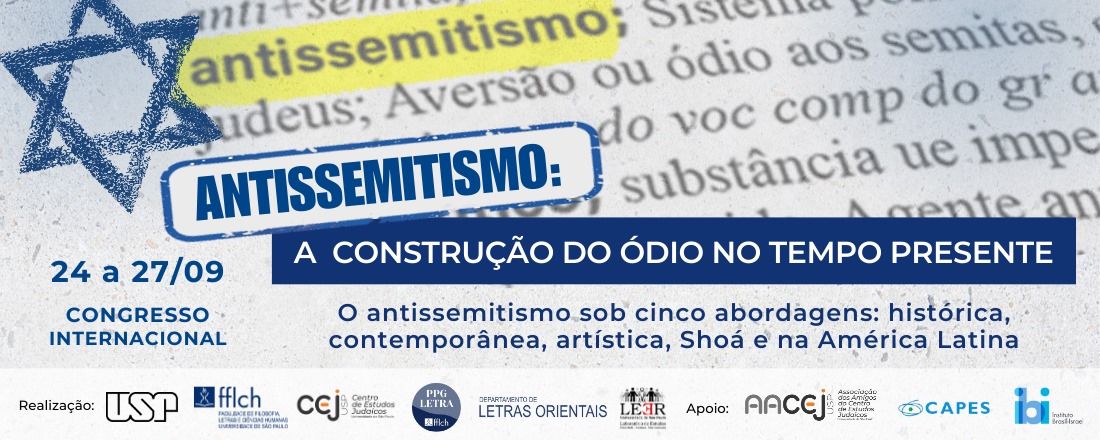 Congresso Internacional - Antissemitismo: A construção do ódio no tempo presente