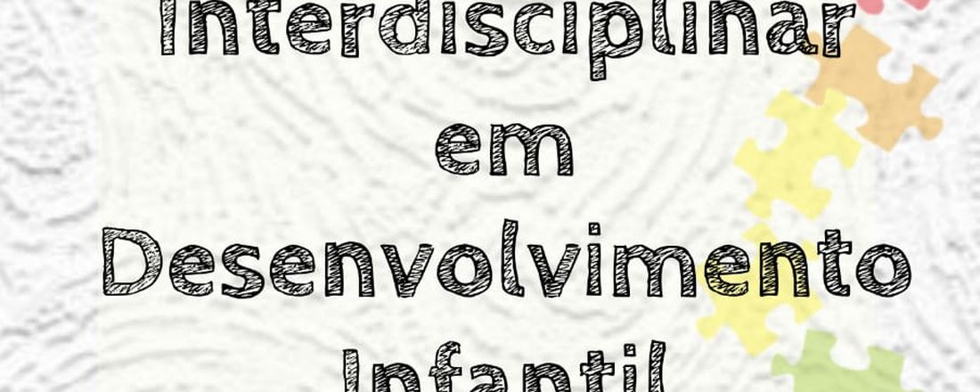 II Seminário Interdisciplinar em Desenvolvimento Infantil