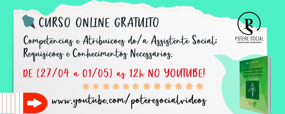 Competências e Atribuições do/a Assistente Social: Requisições e Conhecimentos Necessários