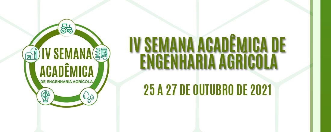 IV SEMANA ACADÊMICA DE ENGENHARIA AGRÍCOLA: PRÓXIMO CAPÍTULO .