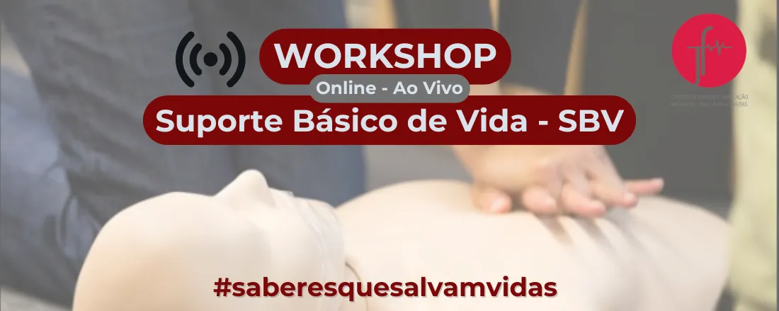 Workshop: Suporte Básico de Vida - SBV