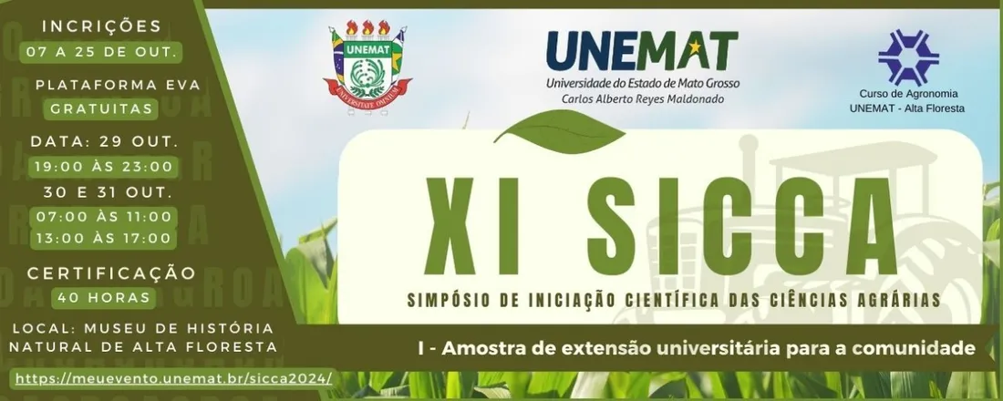 XI SIMPÓSIO DE INICIAÇÃO CIENTÍFICA DAS CIÊNCIAS AGRÁRIAS - SICCA I - Amostra de  extensão universitária para a comunidade