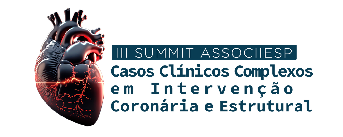 III SUMMIT ASSOCIIESP DE CASOS CLÍNICOS COMPLEXOS EM INTERVENÇÃO CORONÁRIA E ESTRUTURAL