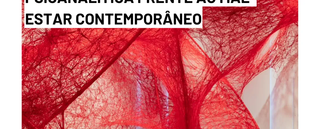 Aula Aberta: O amor e a política como eixos de sustentação da clínica psicanalítica frente ao mal-estar contemporâneo