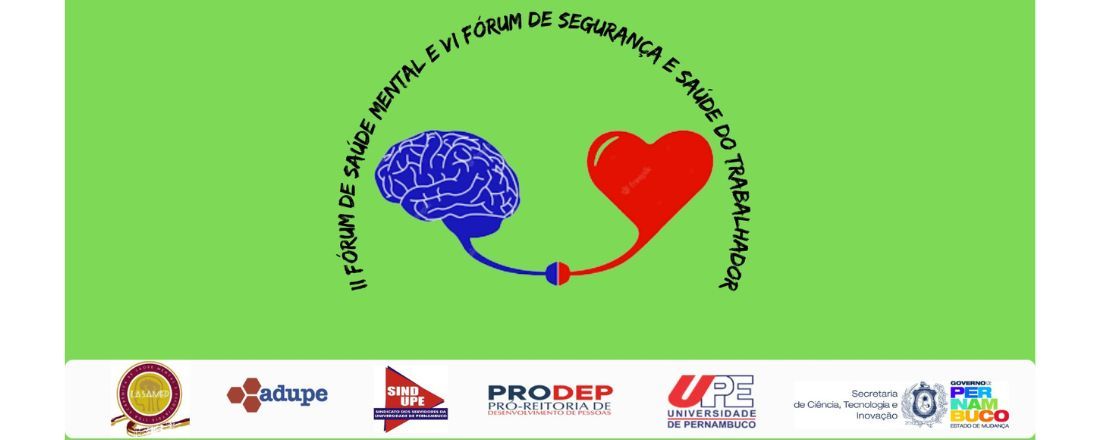 II Fórum de Saúde Mental e VI Fórum de SST da Universidade de Pernambuco