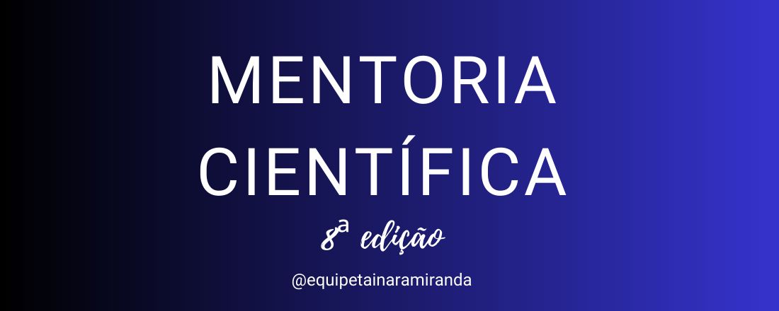 Mentoria Científica - 8ª edição