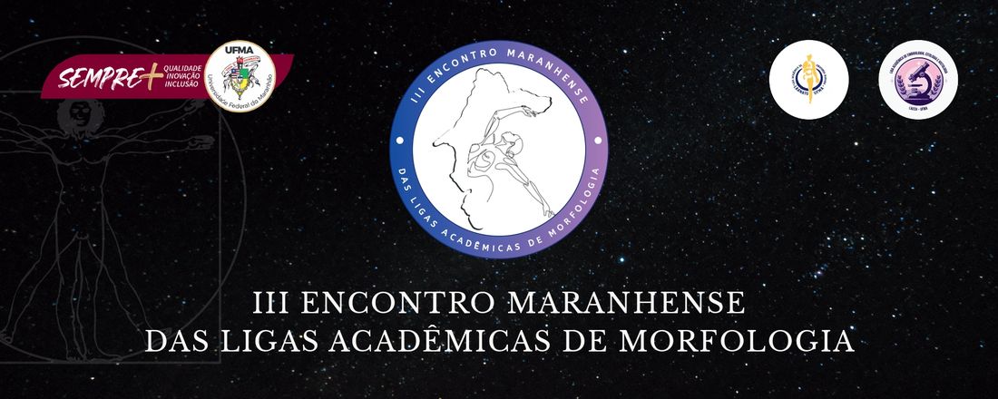 III Encontro Maranhense das Ligas Acadêmicas de Morfologia