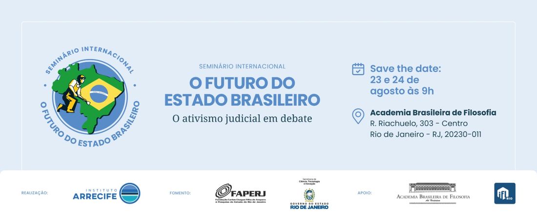 I Seminário Internacional O Futuro Estado Brasileiro: O ativismo judicial em debate