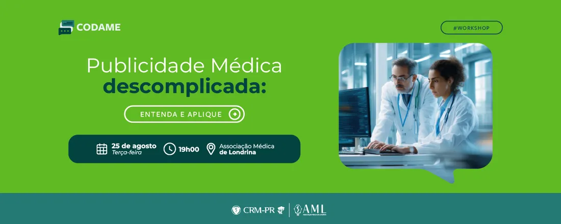 WORKSHOP CODAME - Publicidade Médica descomplicada: Entenda e Aplique