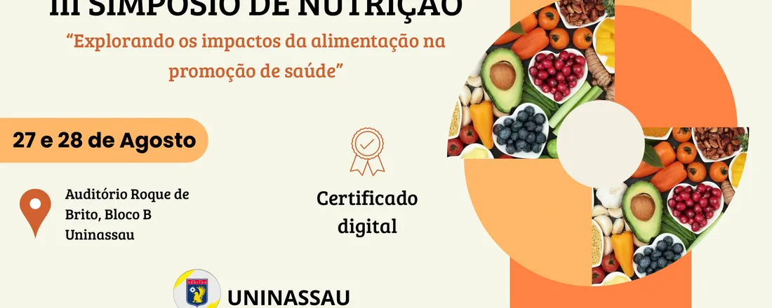 III simpósio de nutrição Uninassau-"Explorando os impactos da alimentação na promoção da saúde"
