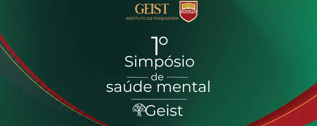 I Simpósio de Saúde Mental | Geist Instituto de Psiquiatria
