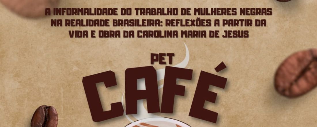 Pet Café: A informalidade do trabalho de mulheres negras na realidade brasileira: reflexões a partir da vida e obra de Carolina Maria de Jesus