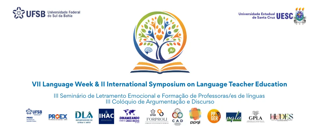 VII Language Week, II International Symposium on Language Teacher Education, III Seminário de Letramento Emocional e Formação de Professoras/es & III Colóquio de Argumentação e Discurso