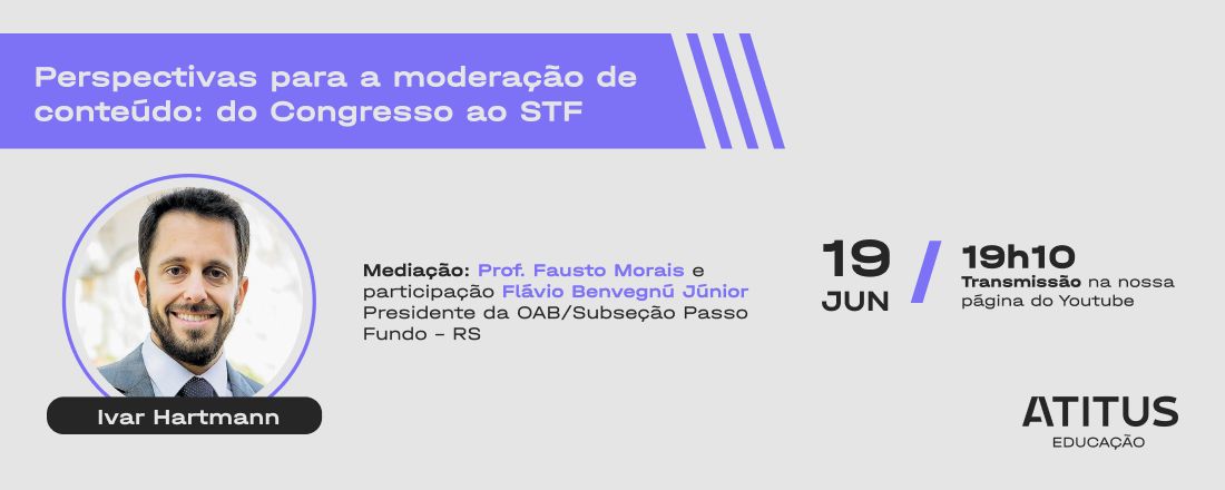 Perspectivas para a moderação de conteúdo: do Congresso ao STF