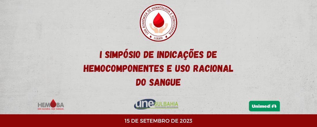 I SIMPÓSIO DE INDICAÇÕES DE HEMOCOMPONENTES E USO RACIONAL DO SANGUE