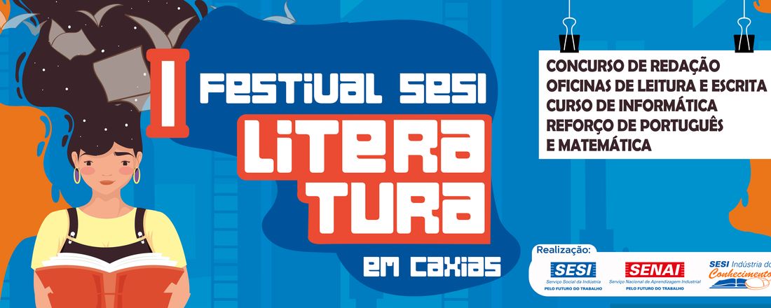 Festival SESI de Literatura, escrita, artes e inclusão digital.