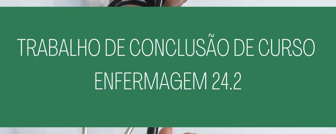 Defesa de Trabalho de Conclusão de Curso de Enfermagem