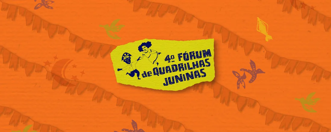 4º Fórum de Quadrilhas Juninas