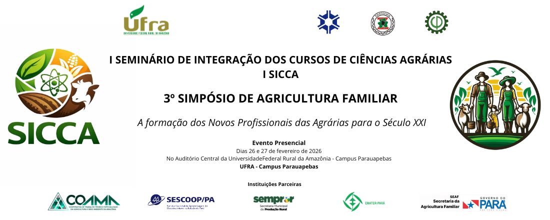 1º Seminário de Integração dos Cursos de Ciências Agrárias (1º SICCA) & 3º Simpósio de Agricultura Familiar (SAF)