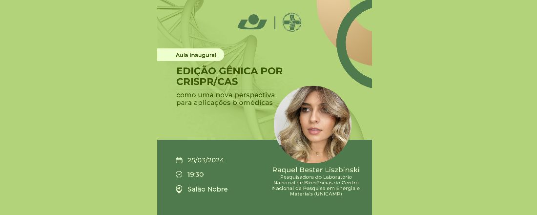 Aula inaugural Biomedicina: Edição gênica por CRISPR/CAS como uma nova perspectiva para aplicações biomédicas