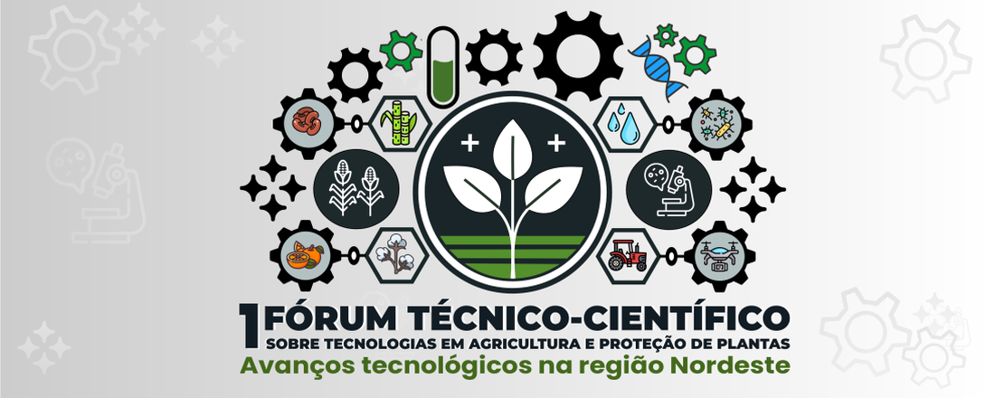 I FÓRUM TÉCNICO-CIENTÍFICO SOBRE TECNOLOGIAS EM AGRICULTURA E PROTEÇÃO DE PLANTAS