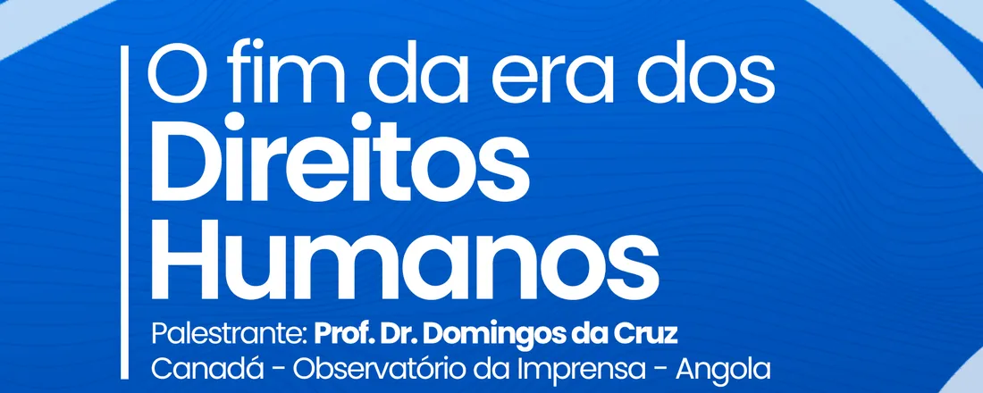 O Fim da Era dos Direitos Humanos.