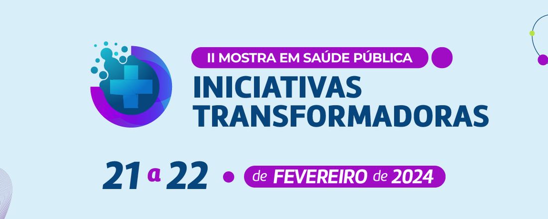 II Mostra em Saúde Pública - Inovações Transformadoras