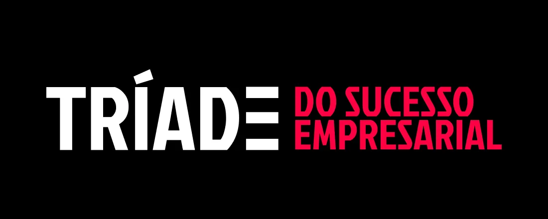 Tríade do Sucesso Empresarial