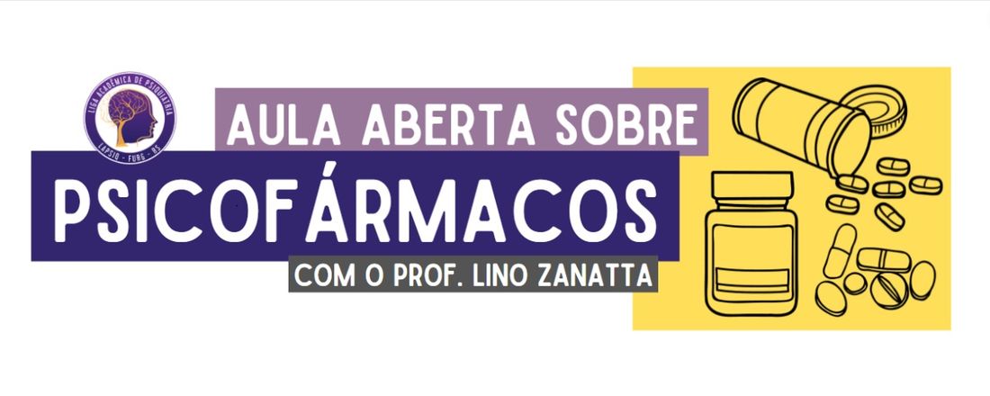 Psicofarmacologia Básica com Dr Lino Marcos Zanatta - Aula Aberta LAPSIQ FURG