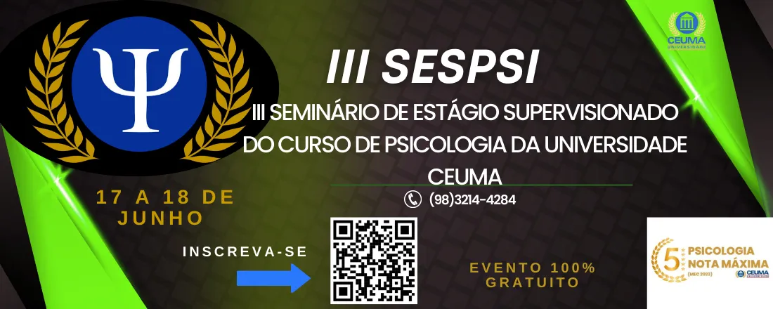 III SEMINÁRIO DE ESTÁGIO SUPERVISIONADO DO CURSO DE PSICOLOGIA DA UNIVERSIDADE CEUMA
