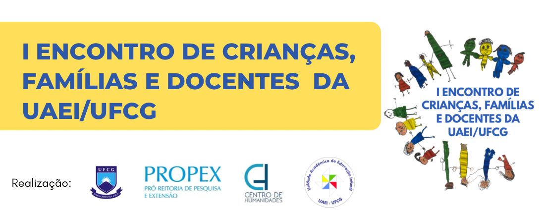 I ENCONTRO DE CRIANÇAS, FAMÍLIAS E DOCENTES NA UAEI/UFCG