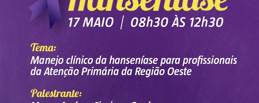 Manejo Clínico da Hanseníase para profissionais da Atenção Primária - Região Oeste