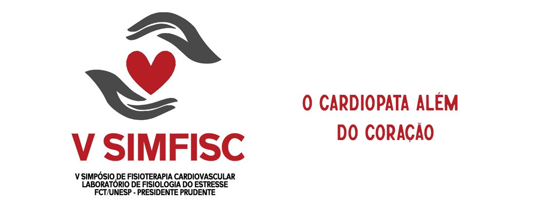 V SIMFISC - Simpósio de Fisioterapia Cardiovascular: "O Cardiopata além do Coração"