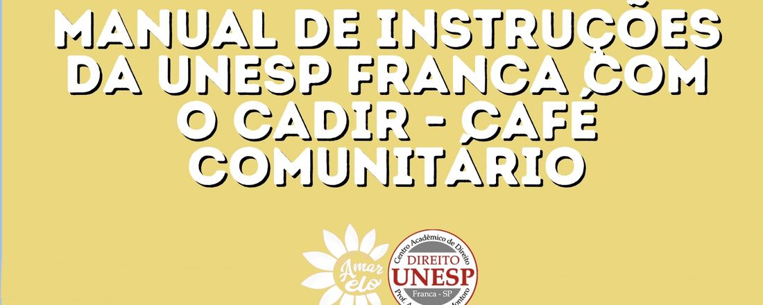 Manual de instruções da UNESP Franca com o CADir – Café Comunitário