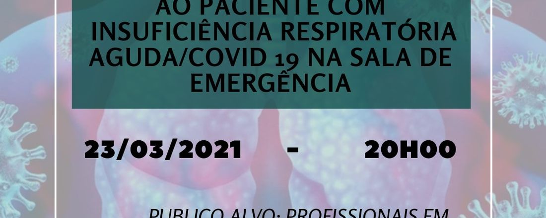 Abordagem ao paciente com insuficiência respiratória aguda/ COVID19 na sala de emergência