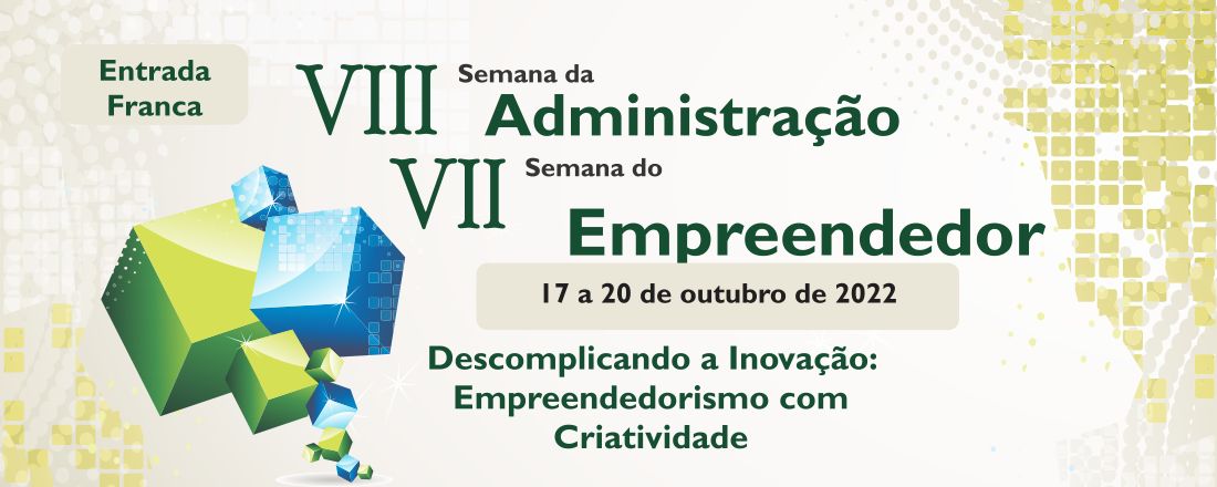 SEMANA DA ADMINISTRAÇÃO E SEMANA DO EMPREENDEDOR DE OURO BRANCO - 2022