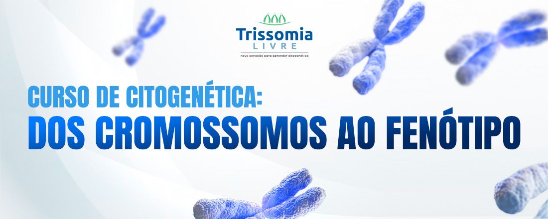 Curso de Citogenética: dos cromossomos ao fenótipo