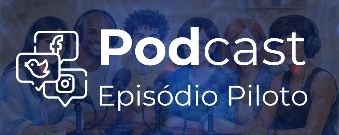 Episódio Piloto | Podcast